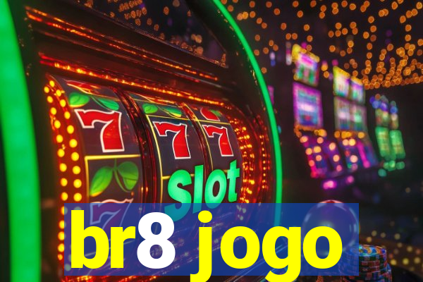 br8 jogo